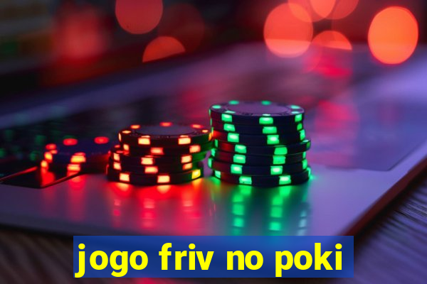 jogo friv no poki